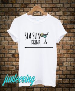 Sea Sun Drink T-Shirt