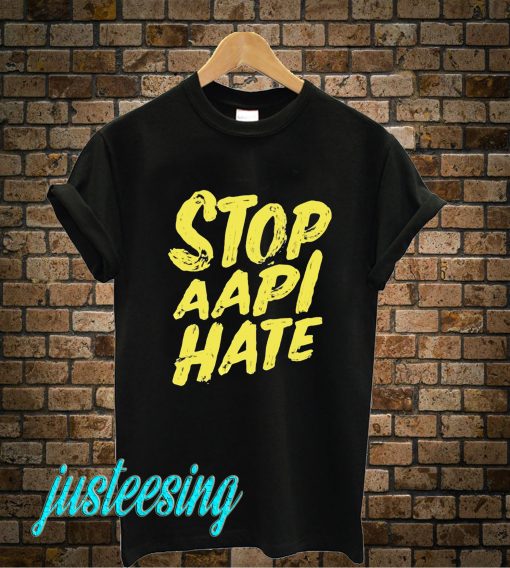 Stop Aapi Hate T-Shirt