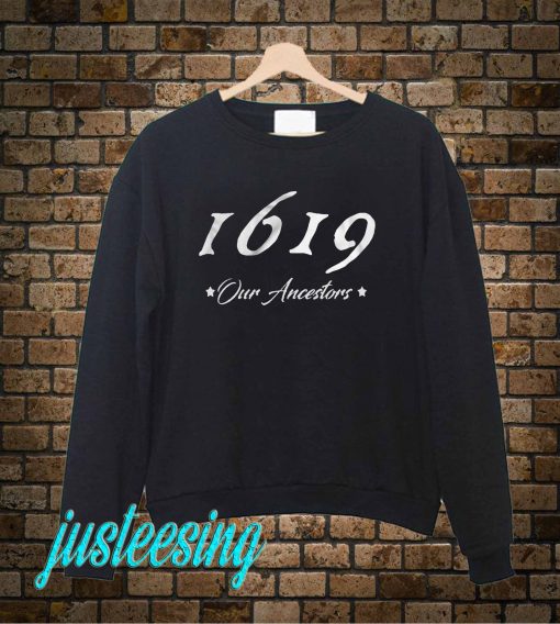 1619 Sweatshirt