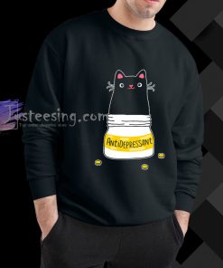Cute Cat Kitten Antidepressant Funny sweatshirt