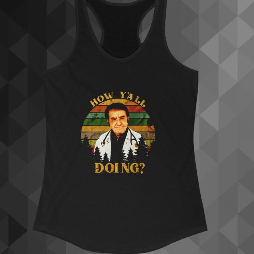 How Y'All Doing Dr Younan Nowzaradan Dr Now My 600-Lb Life Vintage tanktop