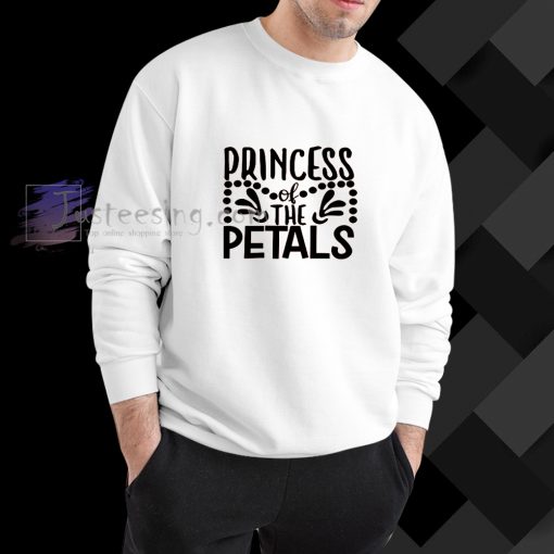 Princess of the Petals Sweatshirt