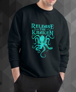Release the kraken sweatshirt