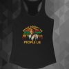 Scale Doesn'T Lie People Lie tanktop