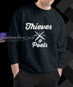 Thieves and poets Sweatshirt