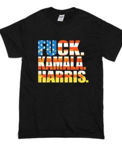 Fuck Kamala Harris T Shirt NF