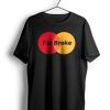 I’m Broke t shirt NF