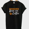 i raise boys on love and coffee t-shirt NF