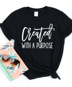 Created with a Purpose T Shirt NF