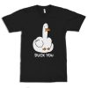 Duck You Funny T-Shirt NF