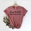 This is How I Roll Shirt NF