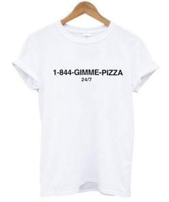 1-844-Gimme Pizza t shirt NF