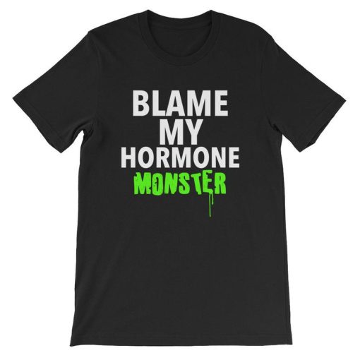 Blame My Hormone Monster T Shirt NF