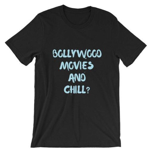 Bollywood Movies and Chill Short-Sleeve UNISEX T Shirt NF