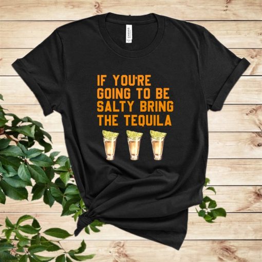 Bring the Tequila T Shirt NF