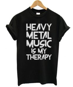 Heavy Metal Music Is My Therapy t shirt NF