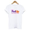 I was fed up t shirt NF