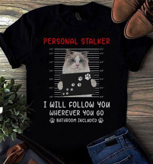 Personal Stalker Cat Shirt NF