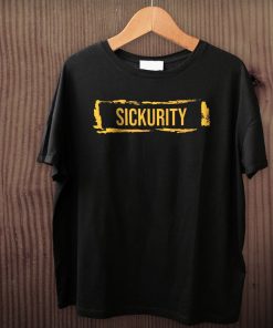 Sickurity Funny T Shirt NF