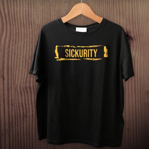 Sickurity Funny T Shirt NF