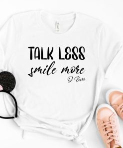 Talk Less Smile More T-Shirt NF