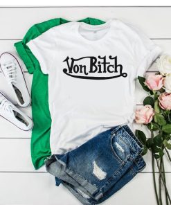 Von Bitch t shirt NF