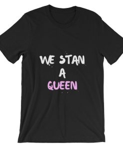 We Stan A Queen Short-Sleeve T Shirt NF