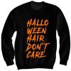 Halloween Hair Don’t Care Sweatshirt NF