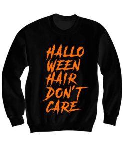 Halloween Hair Don’t Care Sweatshirt NF