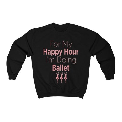 Happy Hour Ballet Sweatshirt NF