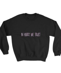 In Harry We Trust Sweater Sweatshirt NF