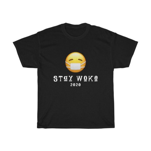 Stay Woke 2020 t shirt NF