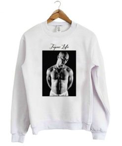 Tupac Life Sweatshirt NF