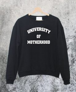 University of Motherhood Sweatshirt NF