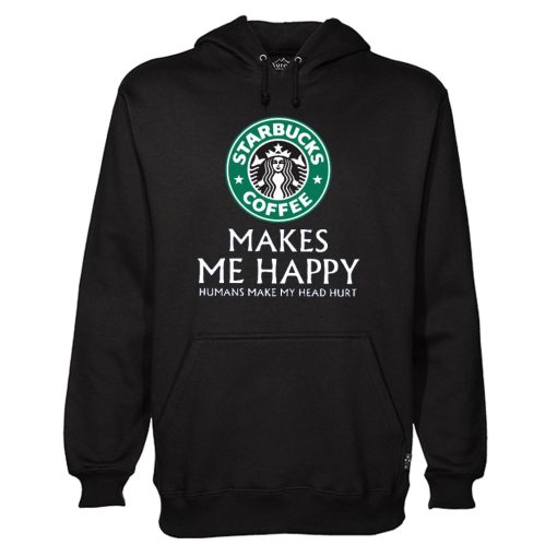 Starbucks Coffee Makes Me Happy Hoodie NF