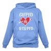 Cupid Is Stupid Hoodie NF