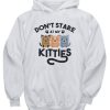 Don’t Stare At My Kitties Kittens Funny Cat Lover Hoodie NF