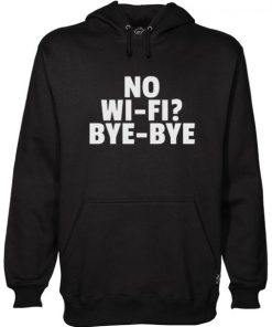 No Wifi Bye Bye Hoodie NF