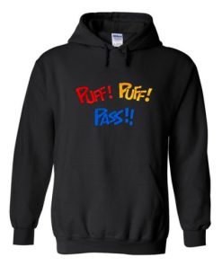 Puff! Puff! Pass! Hoodie NF