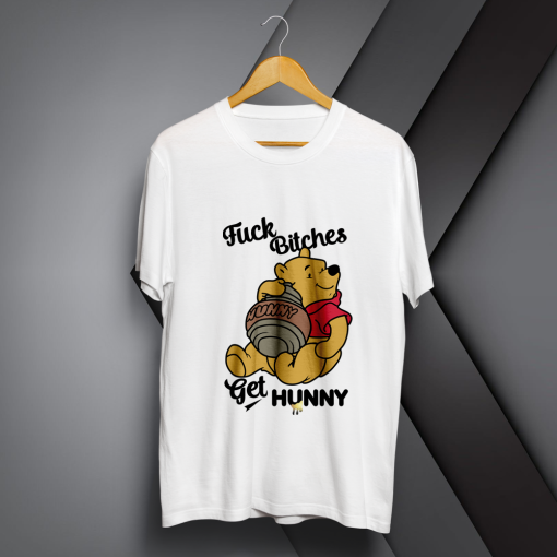 Fuck Bitches Get Honey Winnie The Pooh T-Shirt White TPKJ1