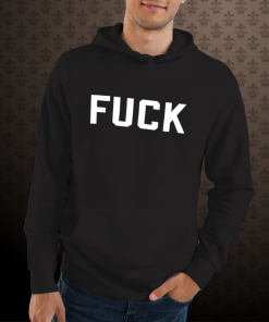 Fuck Hoodie TPKJ1