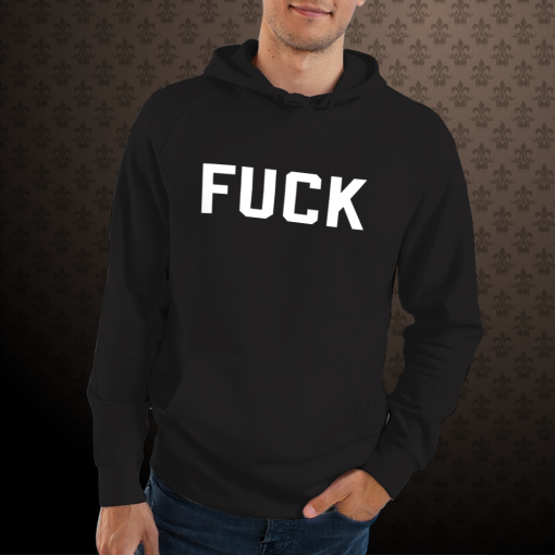 Fuck Hoodie TPKJ1