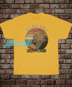 jus_Avatar Uncle Iroh Make Tea Not War T Shirt