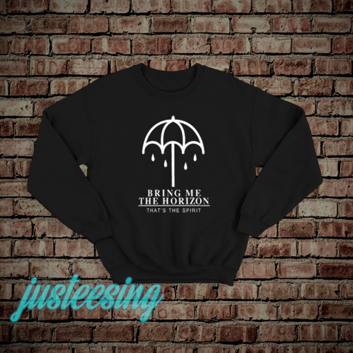 Bring Me The Horizon That’s The Spirit Sweatshirt