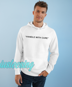Handle With Care Hoodie