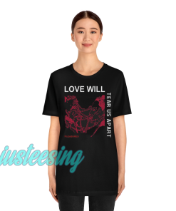 Love Will Tear Us Apart Unisex t-shirt