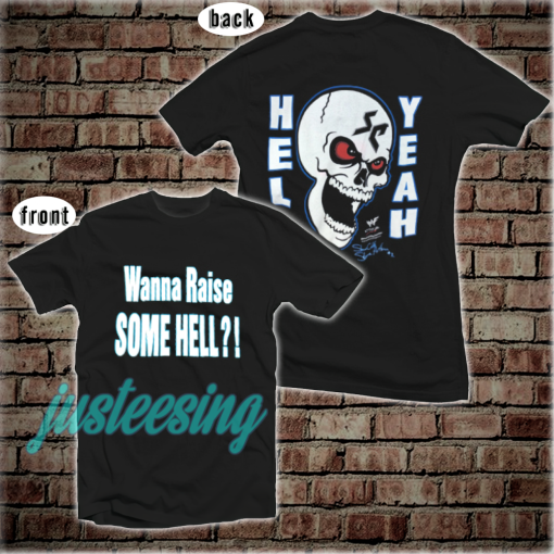 Stone Cold Wanna Raise Some Hell T-Shirt (2side)