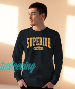 Superior Forever Unisex sweatshirt