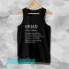 Adult Definition First Name Brian Men tanktop