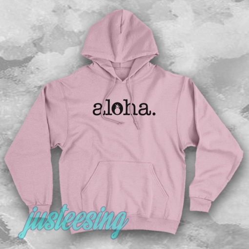 Aloha hoodie